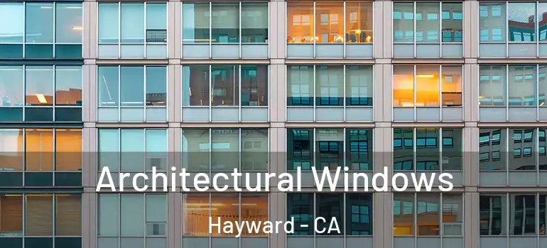  Architectural Windows Hayward - CA