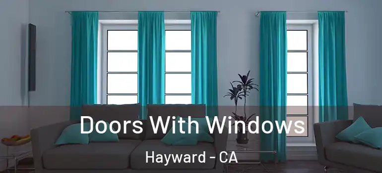  Doors With Windows Hayward - CA