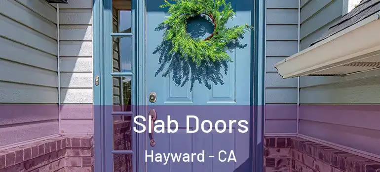  Slab Doors Hayward - CA