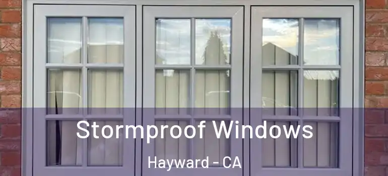  Stormproof Windows Hayward - CA